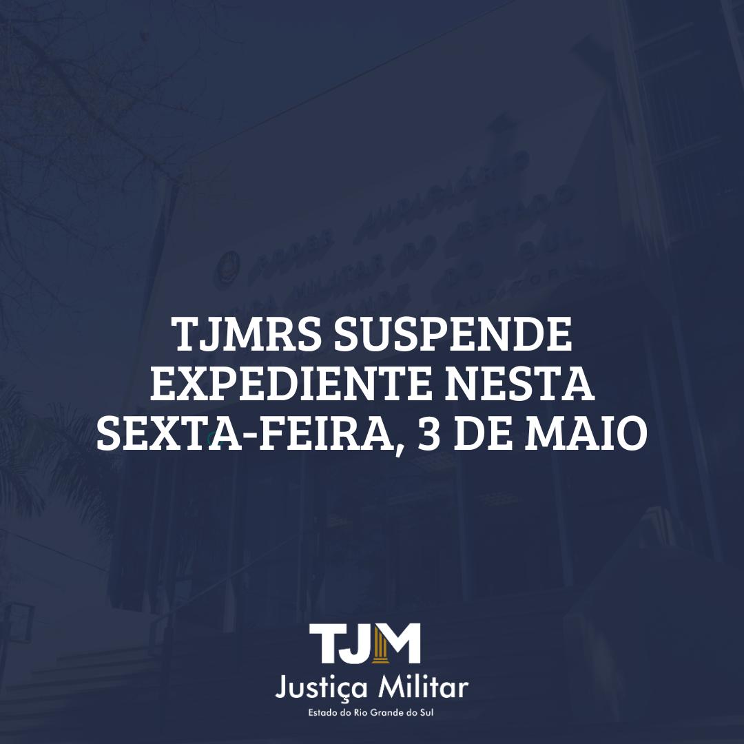 TJMRS suspende expediente nesta sexta-feira, 3 de maio