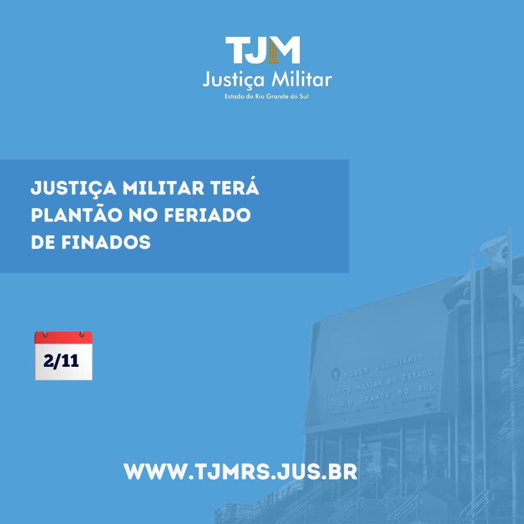 Justiça Militar do RS terá plantão no feriado de finados
