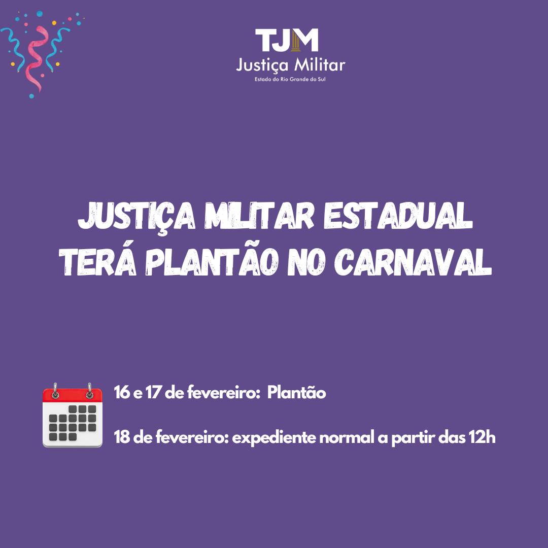 Justiça Militar Estadual terá plantão nos dias de carnaval