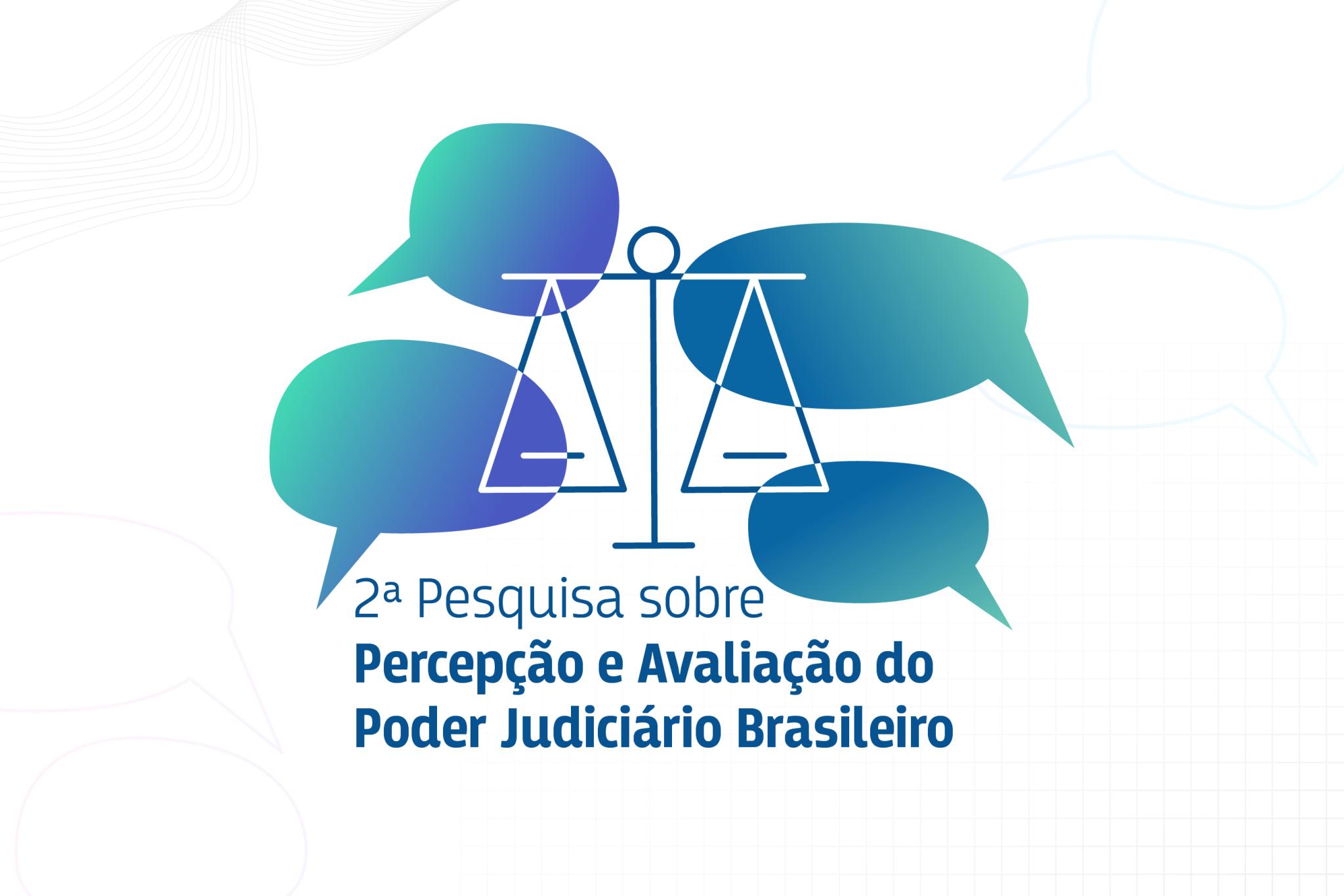 Pesquisa atualizará dados sobre percepção e avaliação do Judiciário 