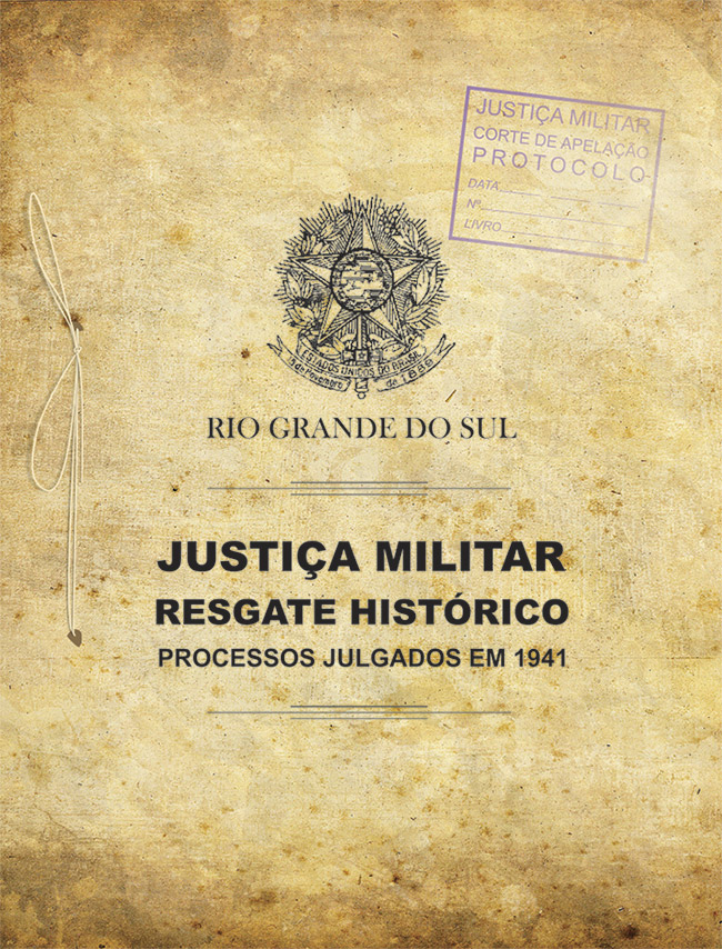 Justiça Militar - Resgate Histórico - Processos julgados em 1941